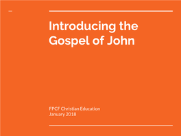 Introducing the Gospel of John