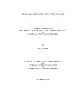 Photo-Oxidative Degradation of Abs Copolymer a Thesis Submitted to the Graduate School of Natural and Applied Science of Middle