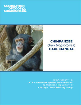 CHIMPANZEE (Pan Troglodytes ) CARE MANUAL