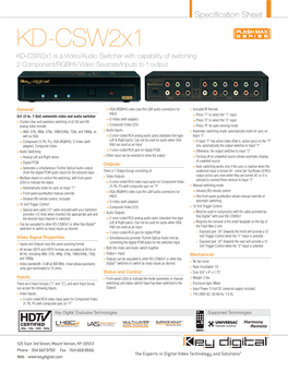 KD-Csw2x1 KD-Csw2x1 Is a Video/Audio Switcher with Capability of Switching 2 Component/RGBHV Video Sources/Inputs to 1 Output