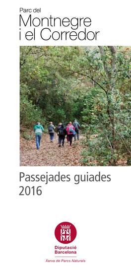 Passejades Guiades 2016 Itineraris Per Conèixer Millor El Parc