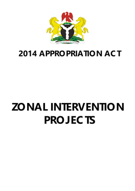 ZONAL INTERVENTION PROJECTS Federal Goverment of Nigeria APPROPRIATION ACT
