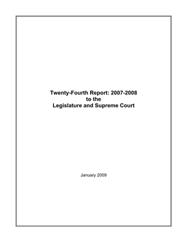 Twenty-Fourth Report: 2007-2008 to the Legislature and Supreme Court
