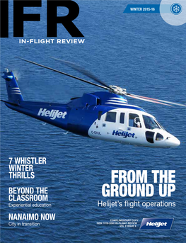 FROM the GROUND up a Passenger’S Perspective on Helijet’S Flight Operations