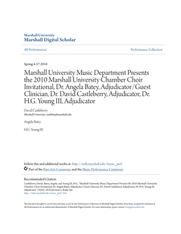 Marshall University Music Department Presents the 2010 Marshall University Chamber Choir Invitational, Dr. Angela Batey, Adjudicator/Guest Clinician, Dr. David Castleberry, Adjudicator