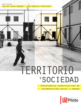 Experiencias Significativas De Recomposición Social Y Urbana TERRITORIO Ysociedad Experiencias Significativas De Recomposición Social Y Urbana