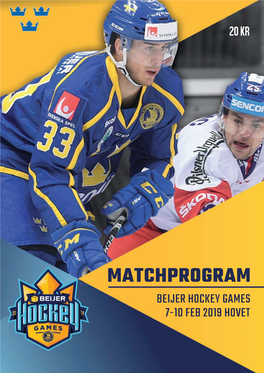 MATCH PROGRAM BEIJER H□CKEV GAMES 7-1□ FEB 2□19 H□VET Välkommen Till Beijer Hockey Games