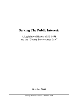 Serving the Public Interest: a Legislative History of SB 1458 and the “County Service Area Law ”
