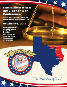 2017 Bench Bar Conference Jointly with the the Center for American and International Law October 4-6, 2017 Plano Marriott Legacy Town Center 7121 Bishop Rd