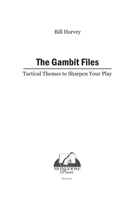 The Gambit Files Chessgems Thinker Tactical Themes to Sharpen Your Play 1,000 Combinationsdan Heisman You Should Know