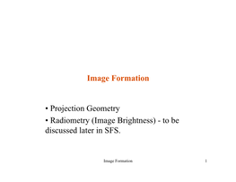 Image Formation • Projection Geometry • Radiometry (Image