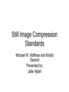 Still Image Compression Standards
