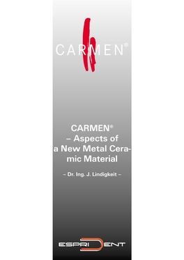 CARMEN® – Aspects of a New Metal Cera- Mic Material