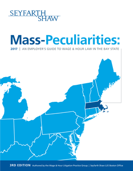 Mass-Peculiarities: 2017 | an EMPLOYER’S GUIDE to WAGE & HOUR LAW in the BAY STATE