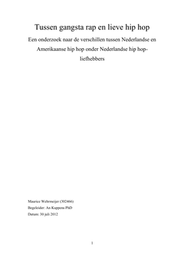 Tussen Gangsta Rap En Lieve Hip Hop Een Onderzoek Naar De Verschillen Tussen Nederlandse En Amerikaanse Hip Hop Onder Nederlandse Hip Hop- Liefhebbers