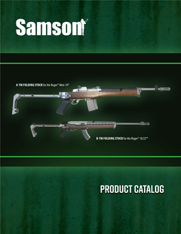 Product Catalog ® Company Overview Samson Manufacturing Is the Premier Manufacturer of Rearms Parts and Accessories