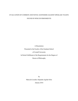 EVALUATION of COMMON and NOVEL SANITIZERS AGAINST SPOILAGE YEASTS FOUND in WINE ENVIRONMENTS a Dissertation Presented to The