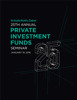 Private Investment Funds Seminar January 19, 2016 25Th Annual Private Investment Funds Seminar