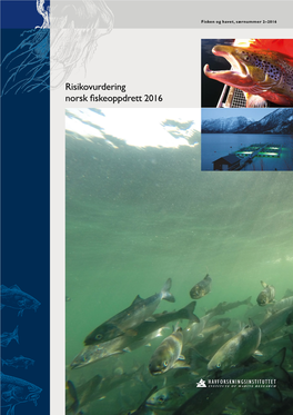 Risikovurdering Norsk Fiskeoppdrett 2016 3