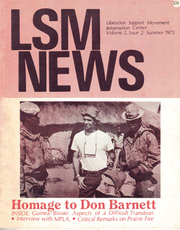 Homage to Don Barnett INSIDE: Guinea- Bissau: Aspeccts of a Difficult Transition • Interview with MPLA, • Critical Remarks on Prairie Fire -Contents