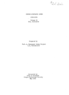 OREGON SPECTATOR INDEX Volume II Prepared by W.P. A. Newspaper Index Project Sponsored by City of Portland Oregon Historical