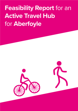 Feasibility Report for an Active Travel Hub for Aberfoyle