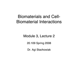 Biomaterials and Cell- Biomaterial Interactions