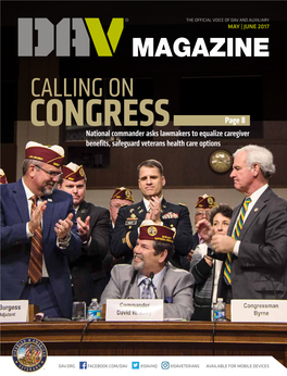 CALLING on CONGRESS Page 8 National Commander Asks Lawmakers to Equalize Caregiver Benefits, Safeguard Veterans Health Care Options