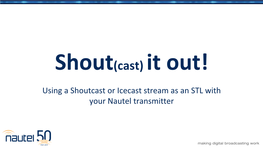 Shoutcast It Out!