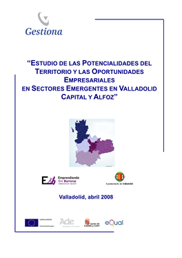 “Estudio De Las Potencialidades Del Territorio Y Las Oportunidades Empresariales En Sectores Emergentes En Valladolid Capital Y Alfoz”