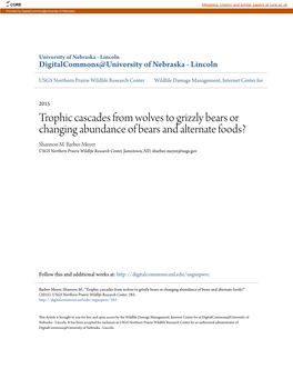 Trophic Cascades from Wolves to Grizzly Bears Or Changing Abundance of Bears and Alternate Foods? Shannon M