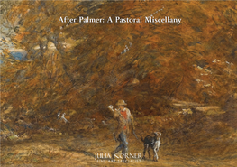 After Palmer: a Pastoral Miscellany Trained Originally As an Art Historian, Sculptress and Graphic Illustrator at St
