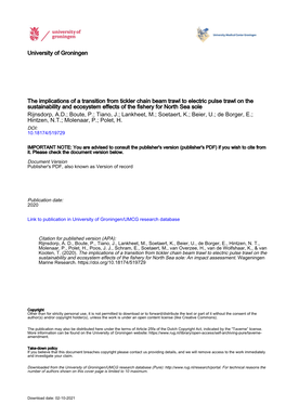 University of Groningen the Implications of a Transition from Tickler Chain Beam Trawl to Electric Pulse Trawl on the Sustainabi
