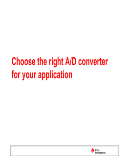 Choose the Right A/D Converter for Your Application