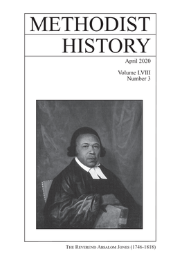 METHODIST HISTORY April 2020 Volume LVIII Number 3