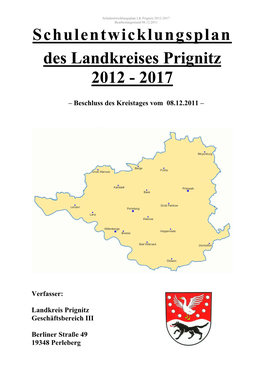 Schulentwicklungsplan Des Landkreises Prignitz 2012-2017 Berücksichtigt Die Erkenntnisse Und Prognosen Des Vorigen Schulentwicklungsplanes Bzw