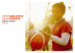 Annual Report 2015-16 Contents About Helping Hoops……………..……