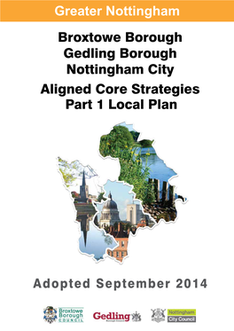 Broxtowe Borough Gedling Borough Nottingham City Greater Nottingham Aligned Core Strategies Part 1 Local Plan