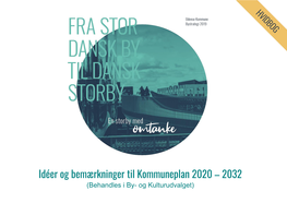 Idéer Og Bemærkninger Til Kommuneplan 2020 – 2032 (Behandles I By- Og Kulturudvalget)