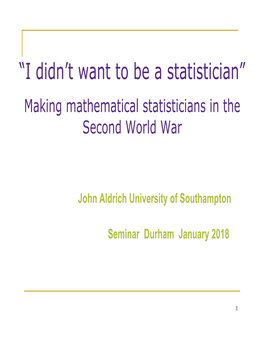 “I Didn't Want to Be a Statistician”
