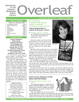 Newsletter of the Hewlett- Woodmere Public Library APRIL I MAY I JUNE 2017 VOLUME 52, NUMBER 4 Overlf Eaf WHAT’S INSIDE Ì 1St Annual OVER LEAF JR