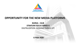Opportunity for the New Media Platforms