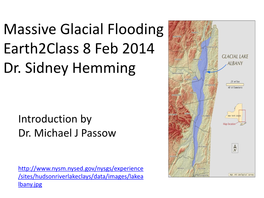 Massive Glacial Flooding Earth2class 8 Feb 2014 Dr. Sidney Hemming