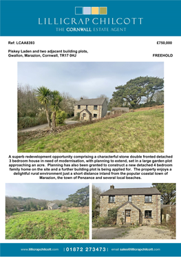 LCAA8393 £750000 Piskey Laden and Two Adjacent Building Plots, Gwallon, Marazion, Cornwall, TR17 0HJ FREEHOLD A
