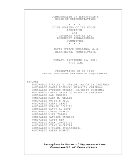 COMMONWEALTH of PENNSYLVANIA HOUSE of REPRESENTATIVES * * * JOINT HEARING of the HOUSE EDUCATION and VETERANS AFFAIRS and EMERGE