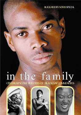 In the Family CELEBRATING the BUILDERS of BLACK GAY COMMUNITIES Preface the Work Contained in This Book Reflects the Experiences, Pains, and Joys of the Contributors