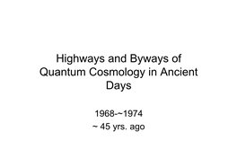 Highways and Byways of Quantum Cosmology in Ancient Days