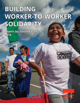 BUILDING WORKER-TO-WORKER SOLIDARITY Report by David Bacon 2016