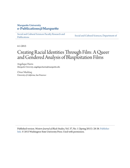 Creating Racial Identities Through Film: a Queer and Gendered Analysis of Blaxploitation Films Angelique Harris Marquette University, Angelique.Harris@Marquette.Edu