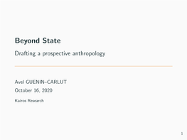 Beyond State Drafting a Prospective Anthropology